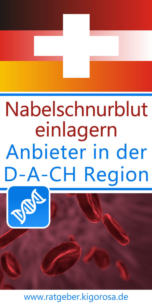 Anbieter von Nabelschnurbluteinlagerungen in Deutschland, Österreich und der Schweiz
